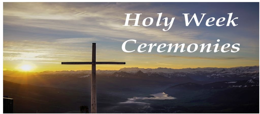 Holy Week Ceremonies and Easter Mass Times